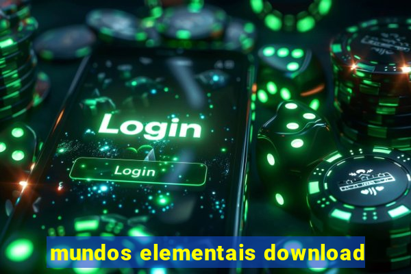 mundos elementais download